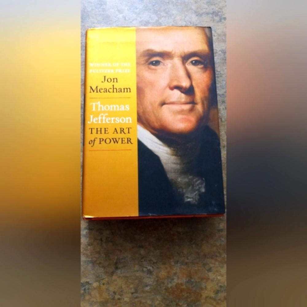 Thomas Jefferson: The Art of Power by Jon Meacham - Yellow & Black Hardcover